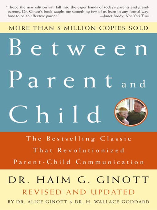 Title details for Between Parent and Child by Dr. Haim G. Ginott - Available